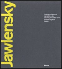 Jawlensky. Catalogue raisonné of the oil-paintings