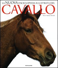 La nuova enciclopedia illustrata del cavallo