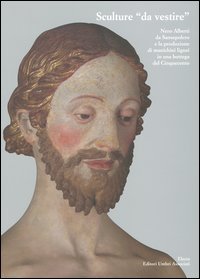 Sculture «da vestire». Nero Alberti da Sansepolcro e la produzione di manichini lignei in una bottega del Cinquecento