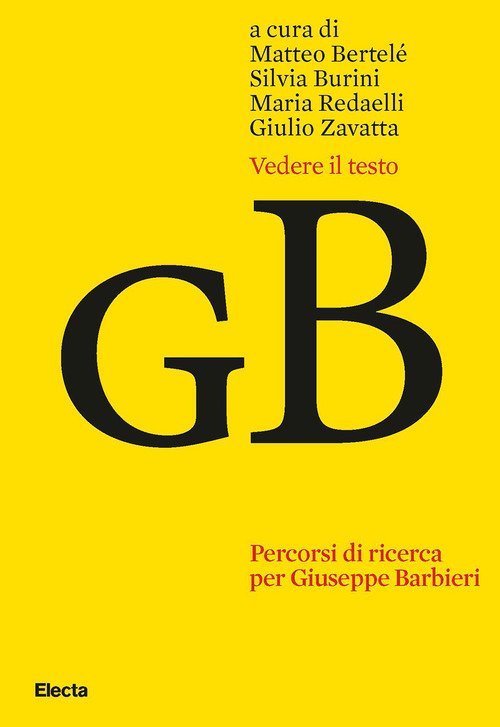 Vedere il testo. Percorsi di ricerca per Giuseppe Barbieri