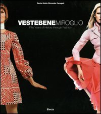 Vestebene Miroglio. Fifty years of history through fashion