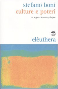 Cultura e potere. Un approccio antropologico