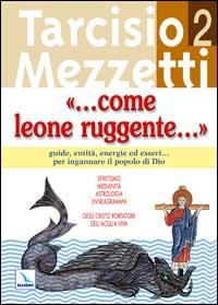 Come leone ruggente...