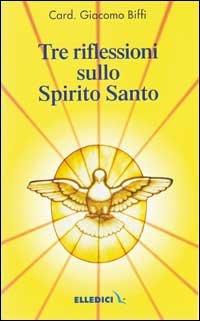 Tre riflessioni sullo Spirito Santo
