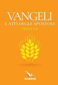 Vangeli e Atti degli apostoli. Nuovo testo CEI