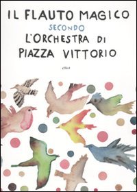 Il flauto magico secondo l'Orchestra di Piazza Vittorio