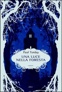 Una luce nella foresta