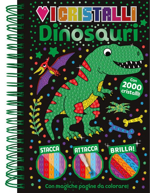 Dinosauri. Amo i cristalli