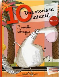 Il cavallo selvaggio. Una storia in 10 minuti!