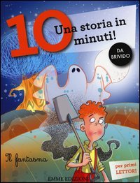 Il fantasma. Una storia in 10 minuti!