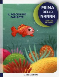 Il pesciolino parlante. Prima della nanna