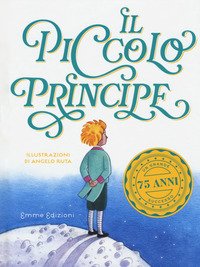 Il piccolo principe da Antoine de Saint-Exupéry