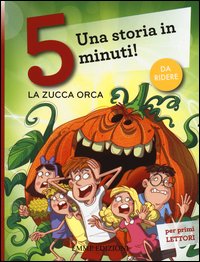 La zucca orca. Una storia in 5 minuti!