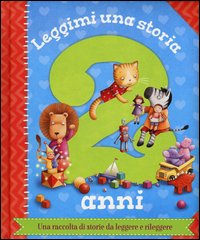Leggimi una storia. 2 anni