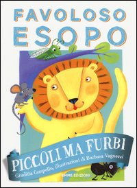 Piccoli ma furbi. Favoloso Esopo