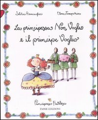 La principessa Non Voglio e il principe Voglio