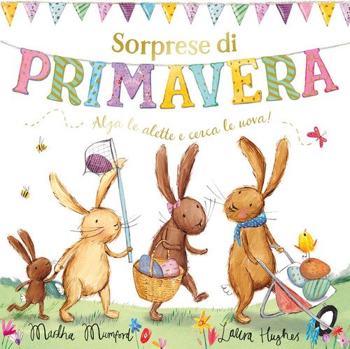 Sorprese di primavera. Con alette da sollevare