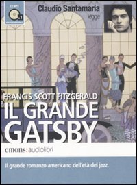 Il grande Gatsby letto da Claudio Santamaria. Audiolibro. CD Audio formato MP3