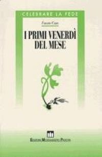 I primi venerdì del mese e ora santa nella notte della passione