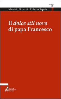 Il dolce stil novo di papa Francesco