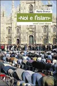 Noi e l'Islam»