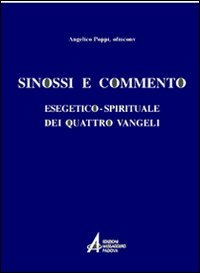 Sinossi e commento esegetico-spirituale dei quattro vangeli
