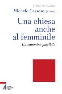 Una Chiesa anche al femminile. Un cammino possibile