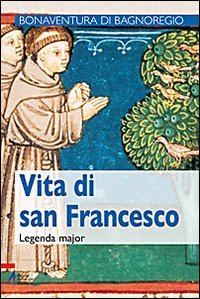 Vita di san Francesco. Legenda major