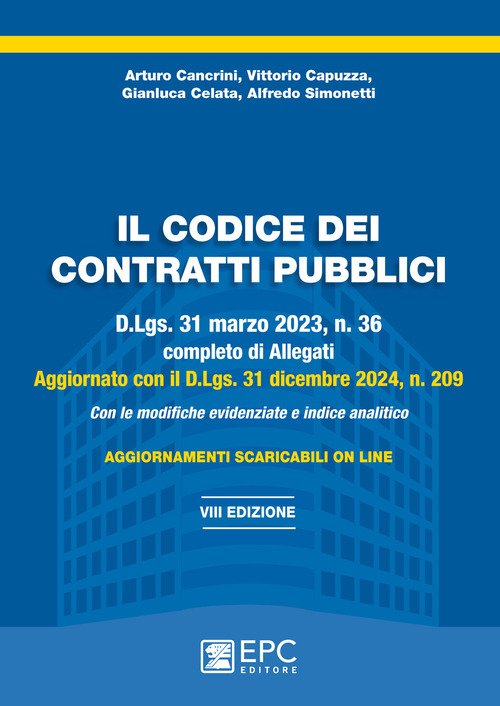 Il codice dei contratti pubblici. D.Lgs. 31 marzo 2023, n. 36 completo di Allegati e aggiornato con il D.Lgs. 31 dicembre 2024, n. 209. Con le modifiche evidenziate e indice analitico