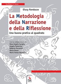 La metodologia della narrazione e della riflessione. Una buona pratica al quadrato