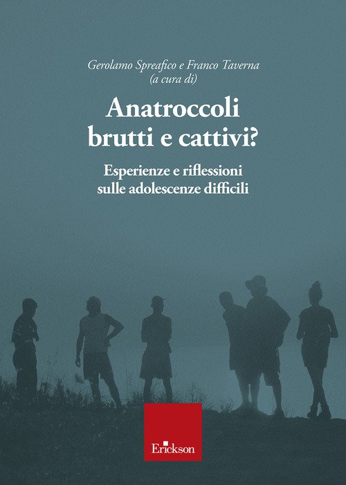 Anatroccoli brutti e cattivi? Esperienze e riflessioni sulle adolescenze difficili