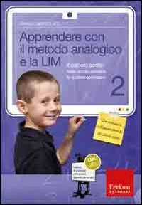 Apprendere con il metodo analogico e la LIM. Il calcolo scritto nella scuola primaria: le quattro operazioni
