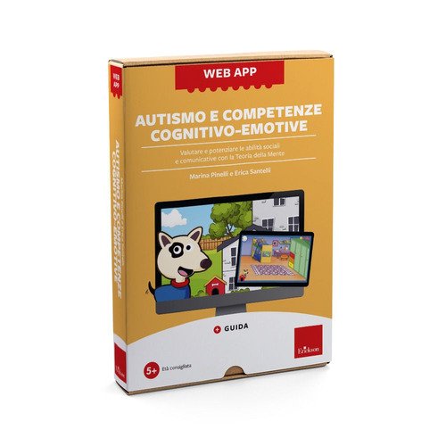 Autismo e competenze cognitivo-emotive. Valutare e potenziare le abilità sociali e comunicative con la Teoria della Mente. Web app