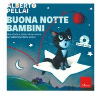 Buona notte bambini. Una storia e tante ninne nanne per addormentarsi sereni