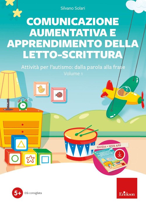 Comunicazione aumentativa e apprendimento della letto-scrittura. Attività per l'autismo: dalla parola alla frase