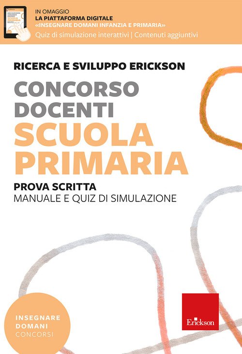 Concorso docenti. Scuola primaria. Prova scritta. Manuale e quiz di simulazione