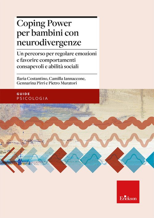 Coping power per bambini con neurodivergenze. Un percorso per regolare emozioni e favorire comportamenti consapevoli e abilità sociali