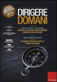 Dirigere domani: Manuale per una preparazione completa ed efficace­Manuale pratico per le prove d'esame