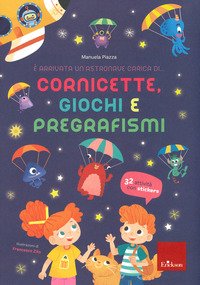 È arrivata un astronave carica cornicet, giochi, pregraf...