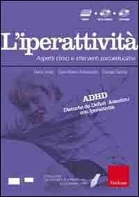 Facciamo il punto su... L'iperattività. Aspetti clinici e interventi psicoeducativi