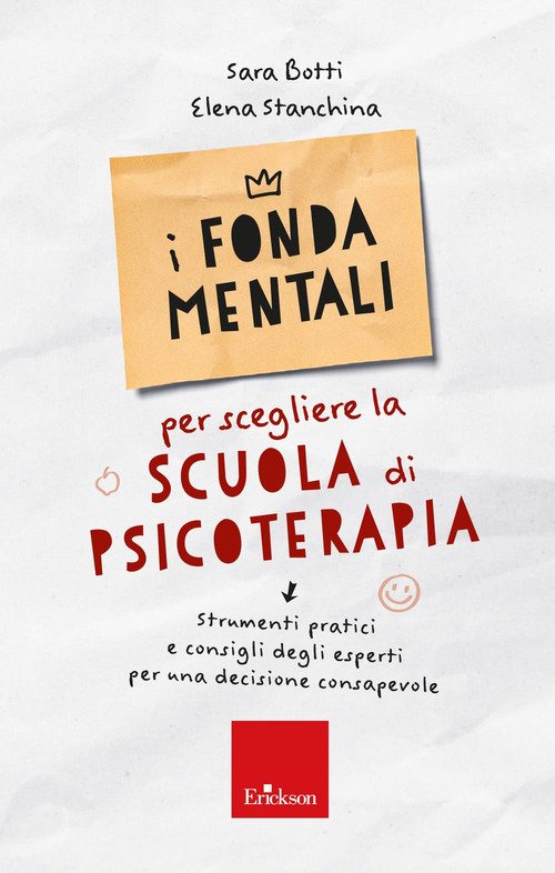 I fondamentali per scegliere la scuola di psicoterapia. Strumenti pratici e consigli degli esperti per una decisione consapevole