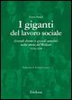 I giganti del lavoro sociale. Grandi donne (e grandi uomini) nella storia del welfare (1526-1939)