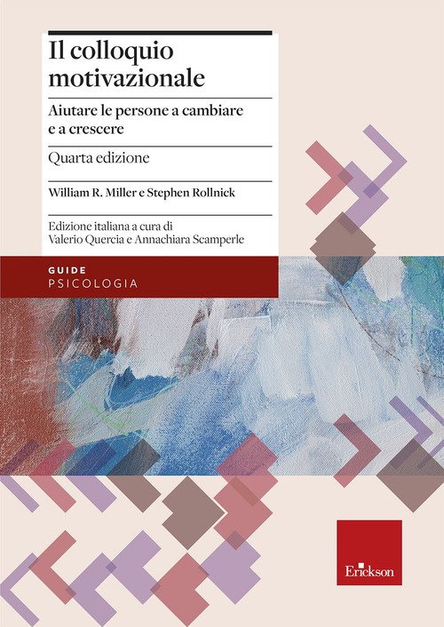 Il colloquio motivazionale. Aiutare le persone a cambiare e a crescere