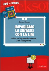 Impariamo la sintassi con la LIM. Attività con la grammatica valenziale per la scuola primaria