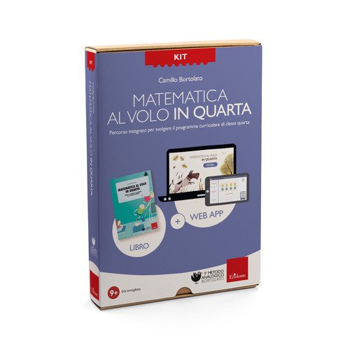 Kit Matematica al volo in quarta con la LIM. Percorso integrato per svolgere il programma curricolare di classe quarta