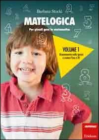 Matelogica. Per piccoli geni in matematica