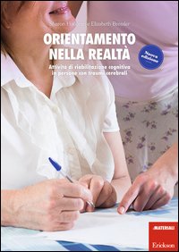 Orientamento nella realtà. Attività di riabilitazione cognitiva in persone con traumi cerebrali