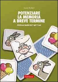 Potenziare la memoria a breve termine. Attività di sviluppo delle strategie di reiterazione e visualizzazione. Kit