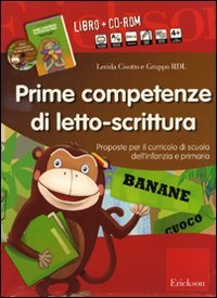 Prime competenze di letto-scrittura. Proposte per il curricolo di scuola dell'infanzia e primaria. Kit