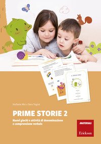 Prime storie. Nuovi giochi e attività di denominazione e comprensione verbale